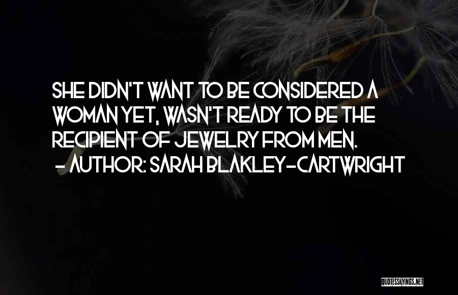 Jewelry Quotes By Sarah Blakley-Cartwright