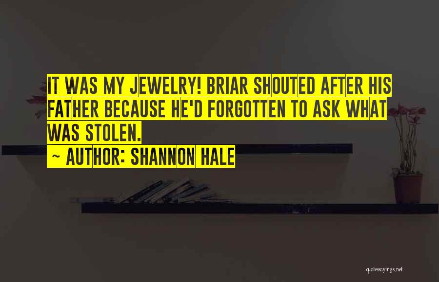 Jewelry Quotes By Shannon Hale