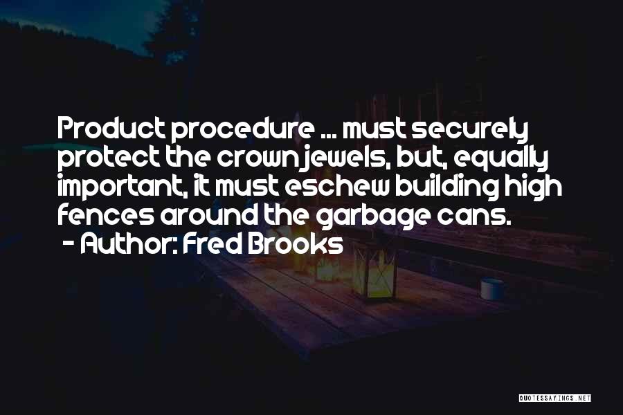 Jewels In A Crown Quotes By Fred Brooks