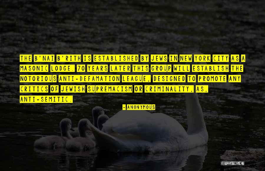 Jewish Anti-white Quotes By Anonymous Jewish Anti-white Quotes By Anonymous