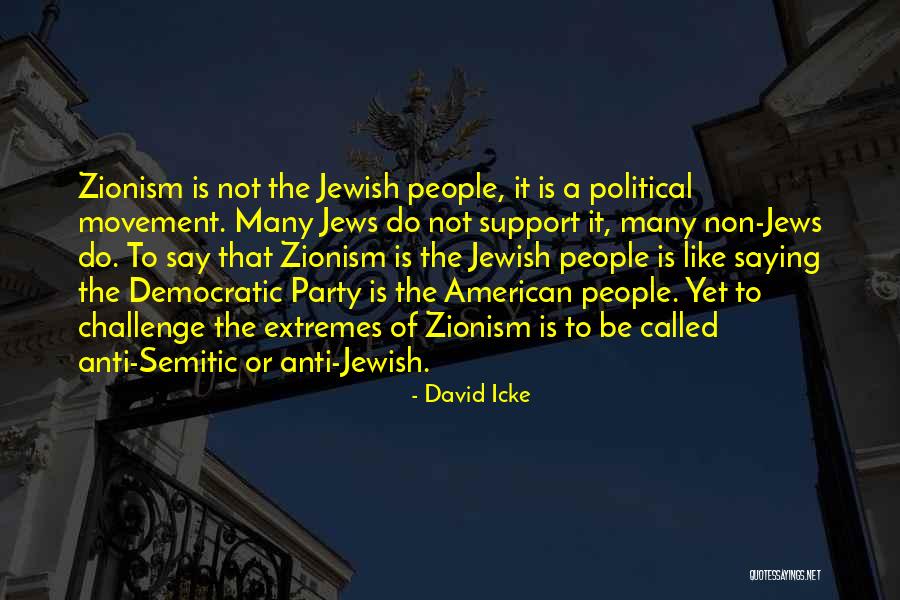 Jewish Anti-white Quotes By David Icke Jewish Anti-white Quotes By David Icke