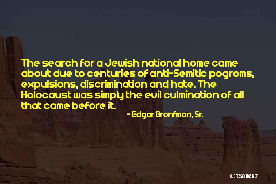 Jewish Anti-white Quotes By Edgar Bronfman, Sr. Jewish Anti-white Quotes By Edgar Bronfman, Sr.
