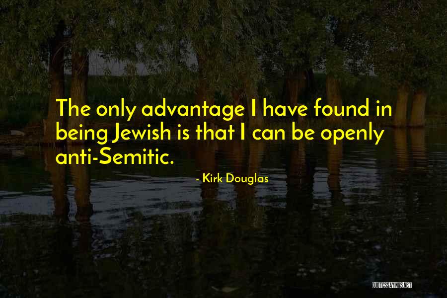 Jewish Anti-white Quotes By Kirk Douglas Jewish Anti-white Quotes By Kirk Douglas