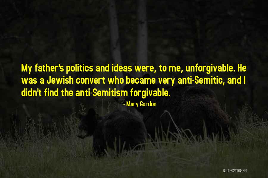 Jewish Anti-white Quotes By Mary Gordon Jewish Anti-white Quotes By Mary Gordon