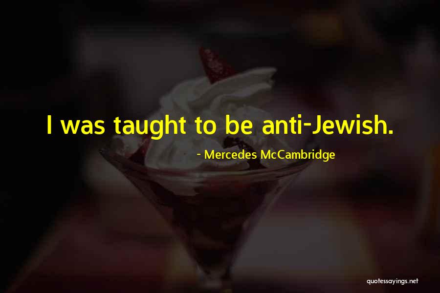 Jewish Anti-white Quotes By Mercedes McCambridge