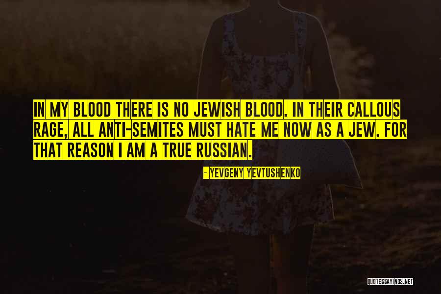 Jewish Anti-white Quotes By Yevgeny Yevtushenko Jewish Anti-white Quotes By Yevgeny Yevtushenko