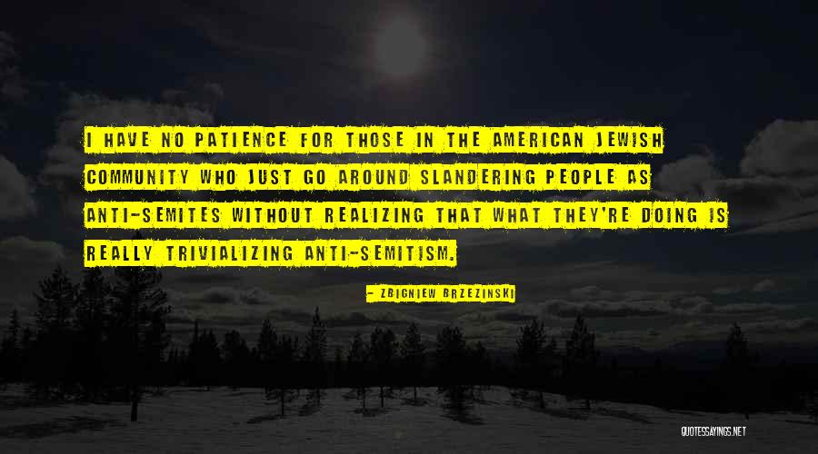 Jewish Anti-white Quotes By Zbigniew Brzezinski Jewish Anti-white Quotes By Zbigniew Brzezinski