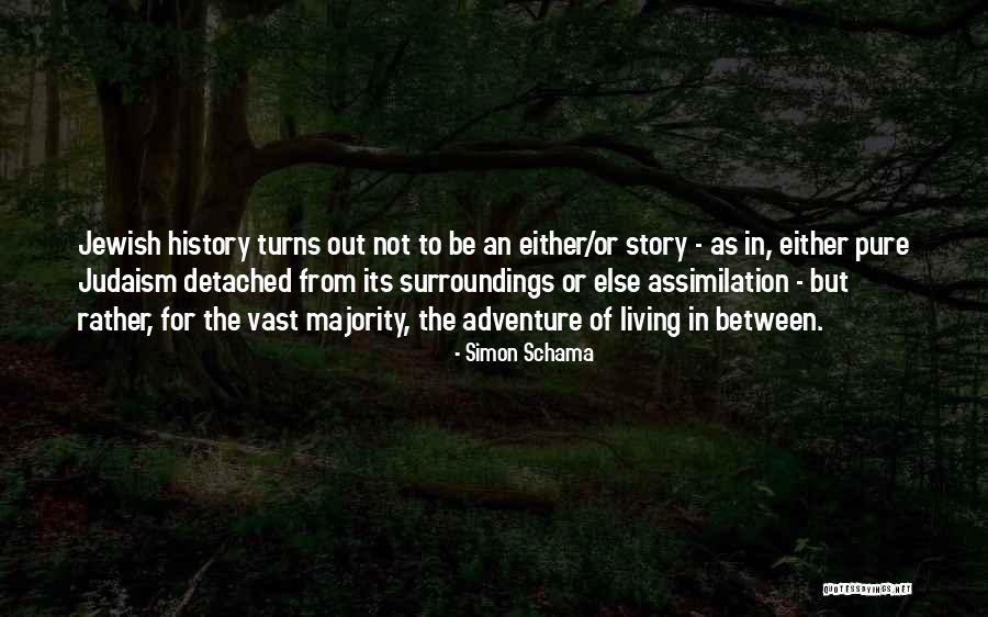 Jewish Assimilation Quotes By Simon Schama Jewish Assimilation Quotes By Simon Schama