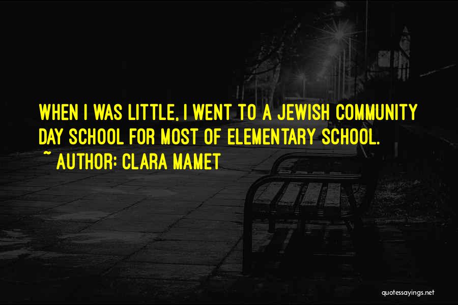 Jewish Community Quotes By Clara Mamet