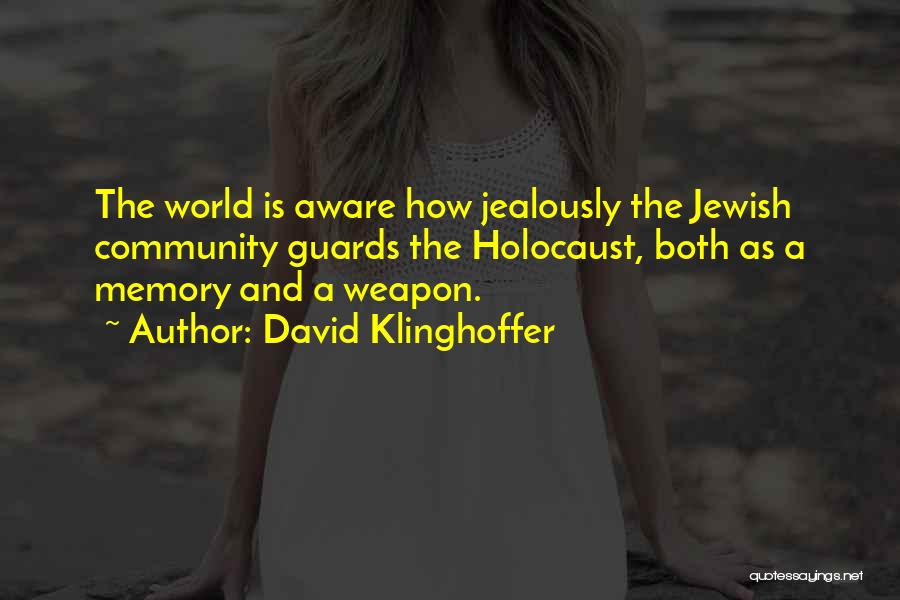 Jewish Community Quotes By David Klinghoffer