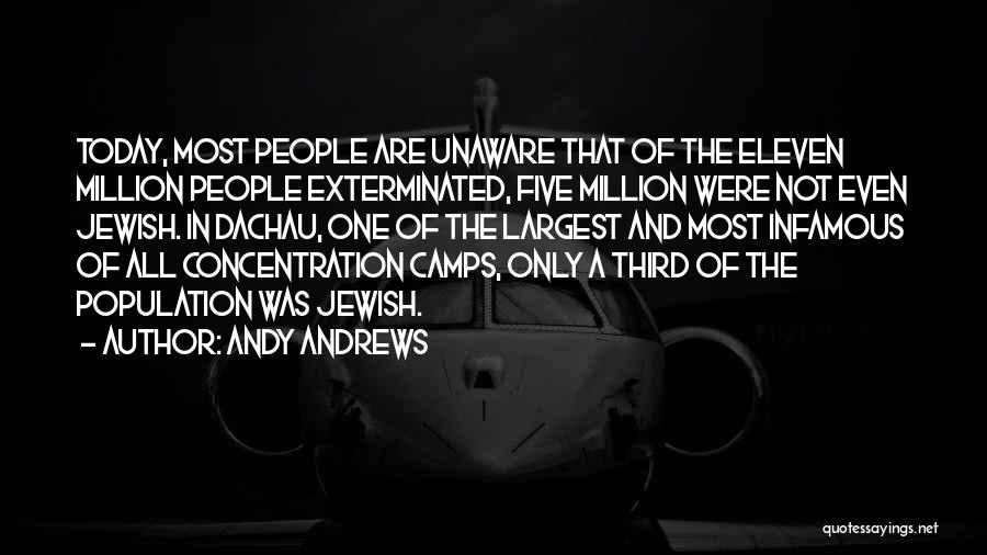 Jewish Concentration Camps Quotes By Andy Andrews