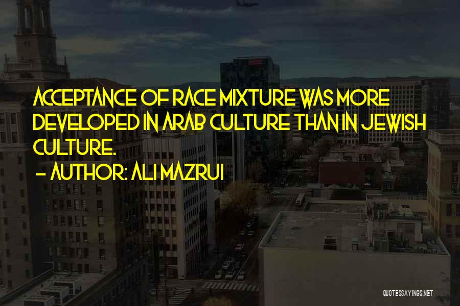 Jewish Culture Quotes By Ali Mazrui