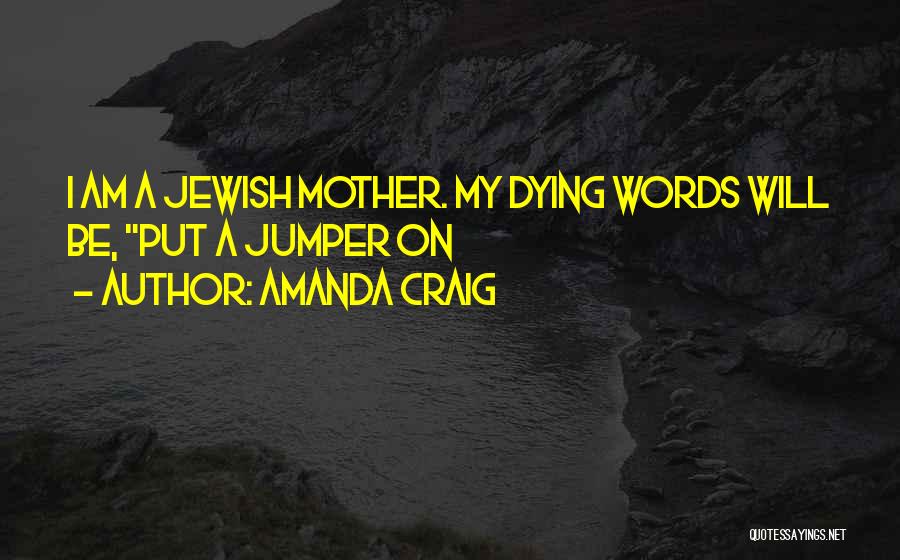 Jewish Culture Quotes By Amanda Craig