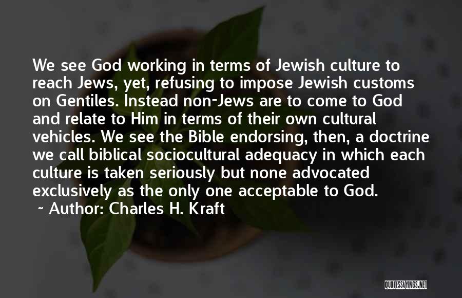 Jewish Culture Quotes By Charles H. Kraft