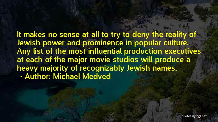 Jewish Culture Quotes By Michael Medved