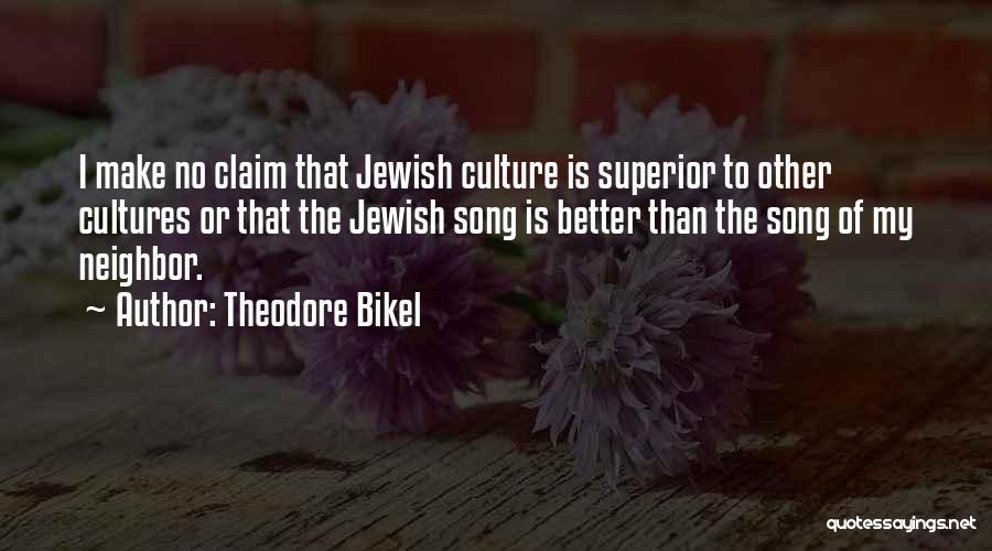 Jewish Culture Quotes By Theodore Bikel