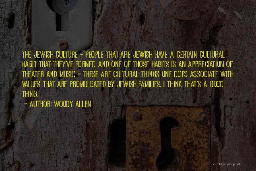 Jewish Culture Quotes By Woody Allen