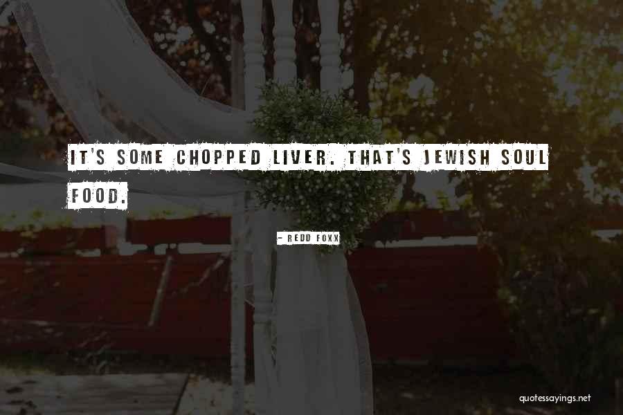 Jewish Food Quotes By Redd Foxx Jewish Food Quotes By Redd Foxx
