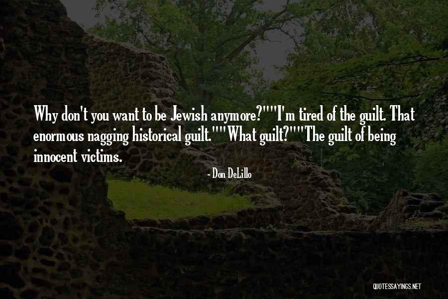 Jewish Guilt Quotes By Don DeLillo Jewish Guilt Quotes By Don DeLillo