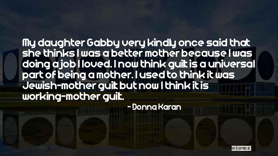 Jewish Guilt Quotes By Donna Karan Jewish Guilt Quotes By Donna Karan