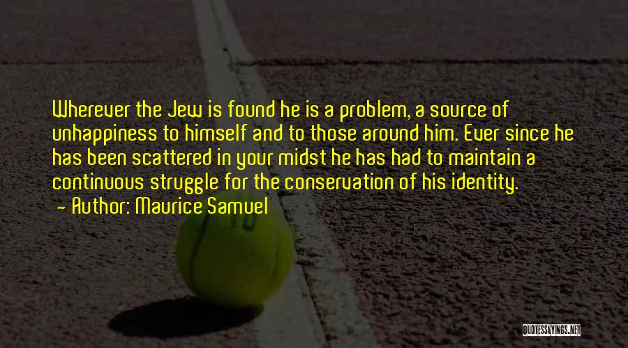 Jewish Identity Quotes By Maurice Samuel