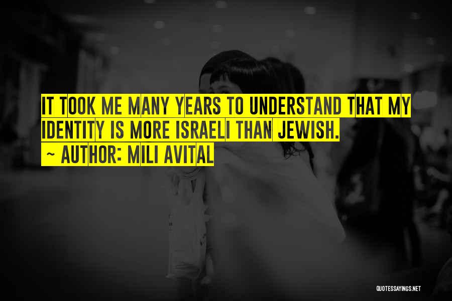 Jewish Identity Quotes By Mili Avital