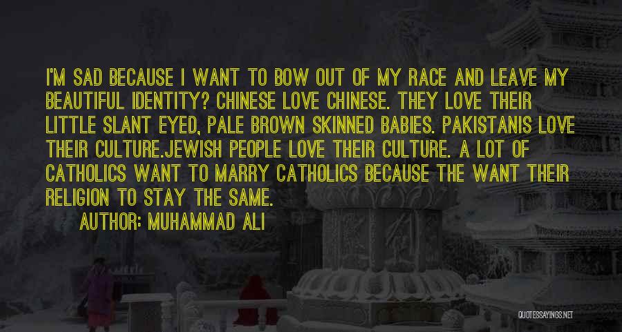 Jewish Identity Quotes By Muhammad Ali