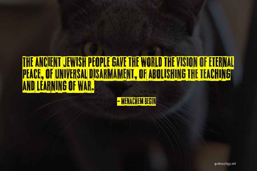 Jewish Learning Quotes By Menachem Begin Jewish Learning Quotes By Menachem Begin