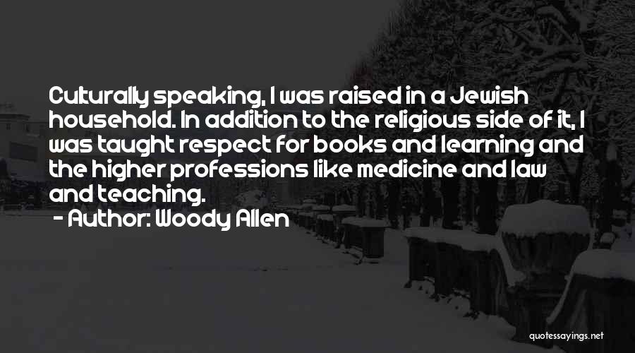 Jewish Learning Quotes By Woody Allen