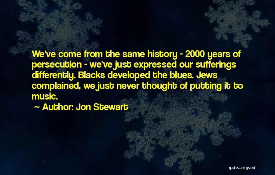 Jewish Music Quotes By Jon Stewart