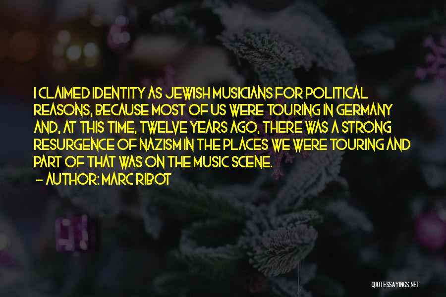 Jewish Music Quotes By Marc Ribot