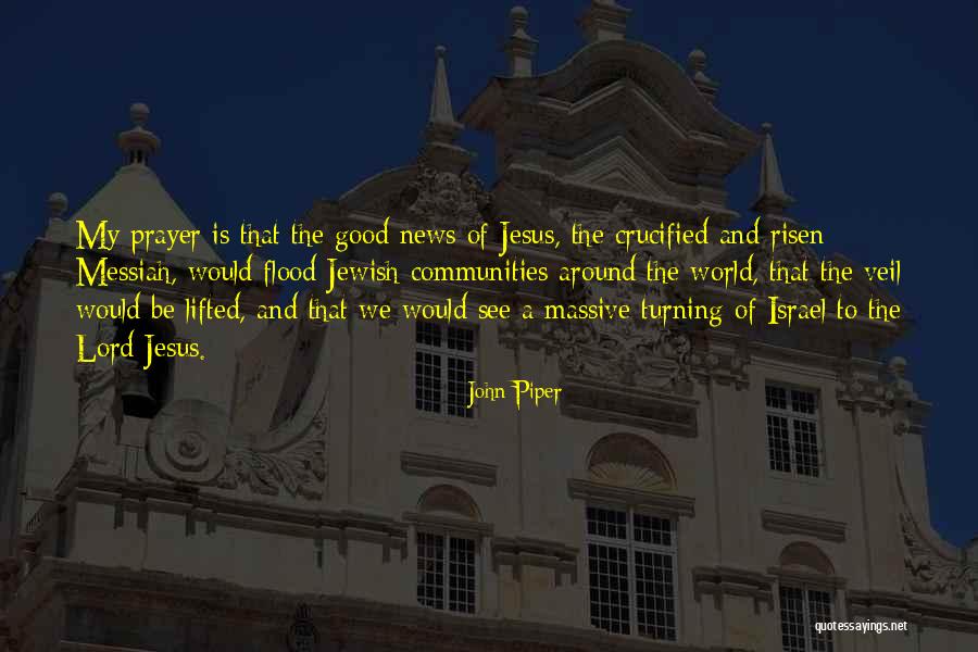 Jewish Prayer Quotes By John Piper