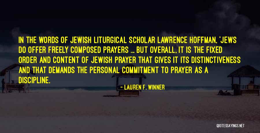Jewish Prayer Quotes By Lauren F. Winner Jewish Prayer Quotes By Lauren F. Winner