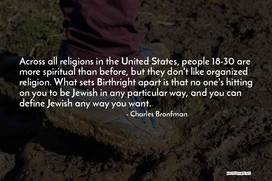 Jewish Religion Quotes By Charles Bronfman