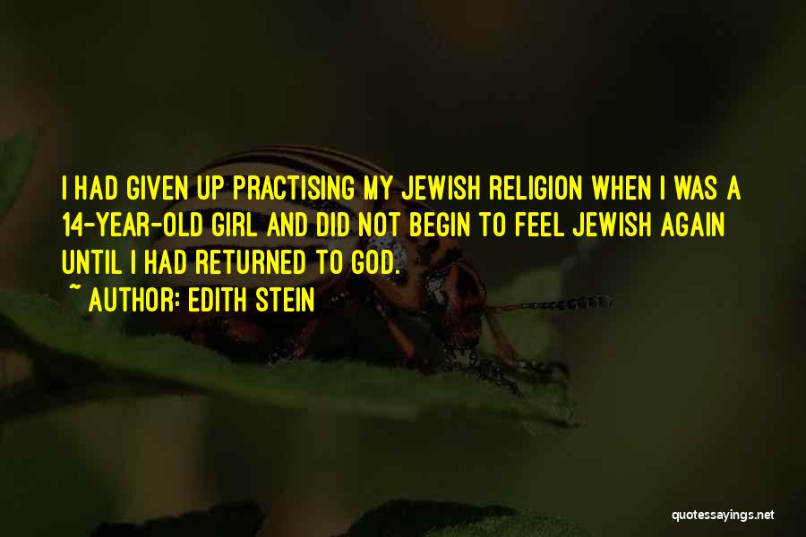 Jewish Religion Quotes By Edith Stein