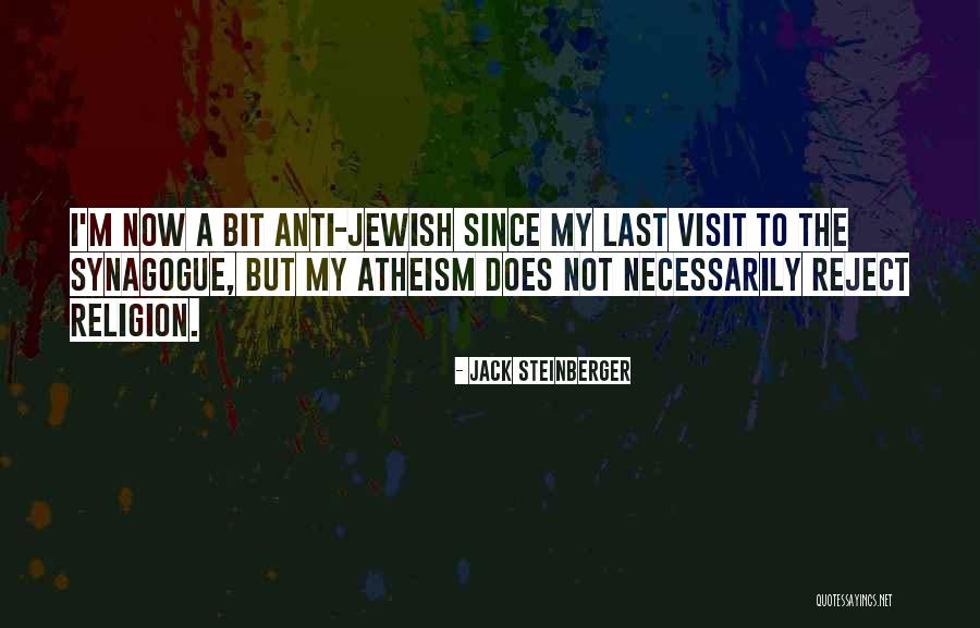 Jewish Religion Quotes By Jack Steinberger