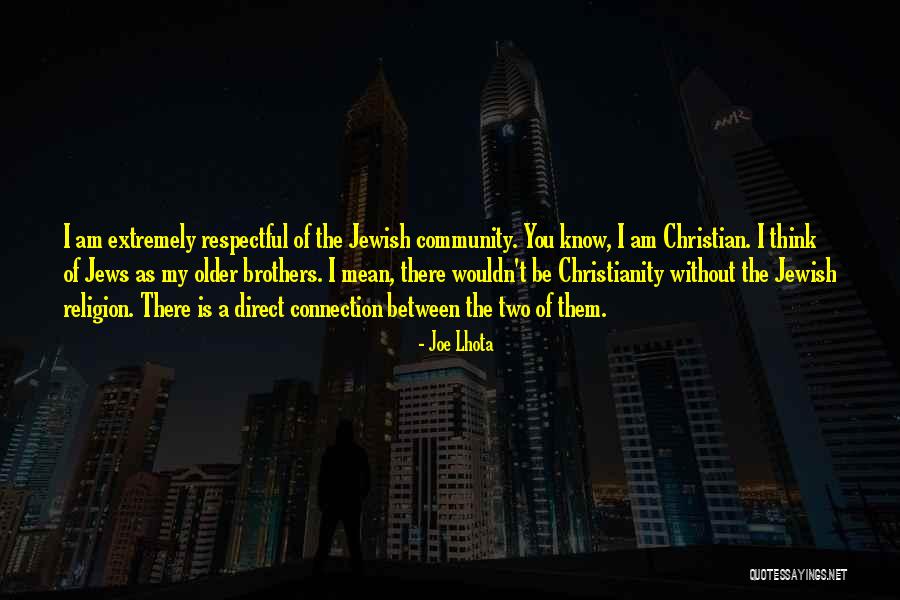 Jewish Religion Quotes By Joe Lhota