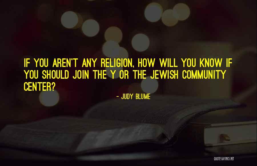 Jewish Religion Quotes By Judy Blume