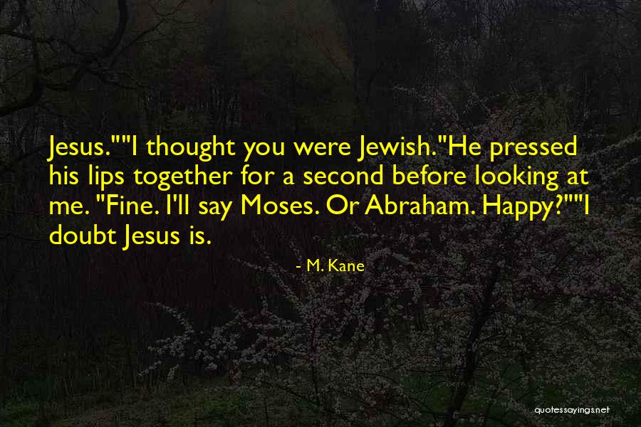 Jewish Religion Quotes By M. Kane