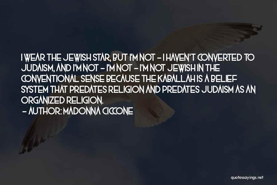 Jewish Religion Quotes By Madonna Ciccone