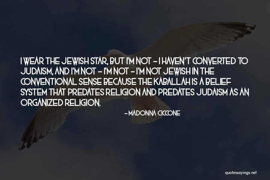 Jewish Religion Quotes By Madonna Ciccone