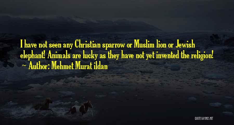 Jewish Religion Quotes By Mehmet Murat Ildan