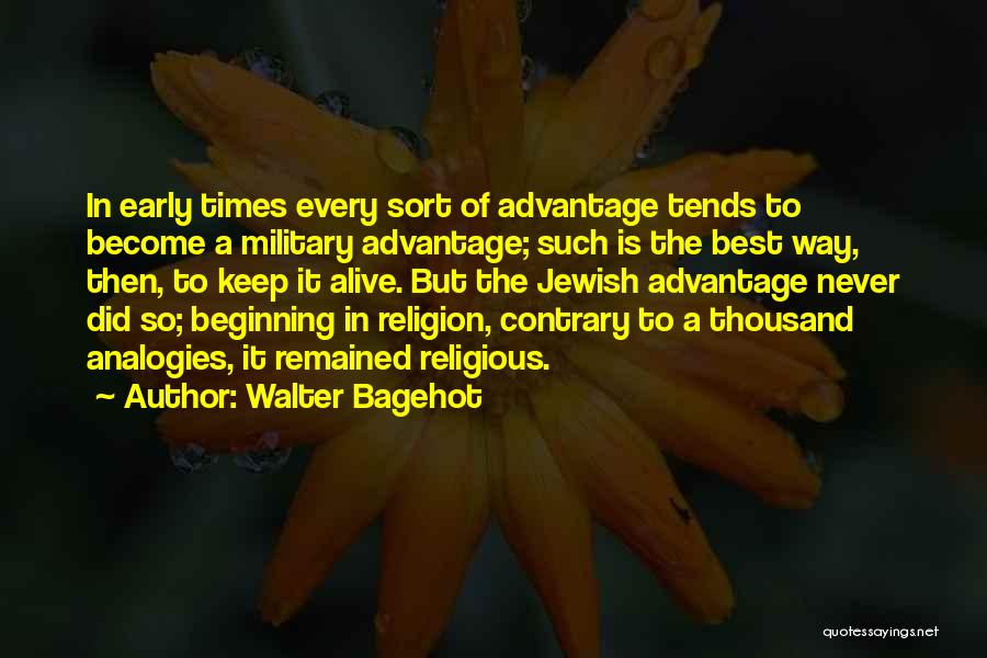 Jewish Religion Quotes By Walter Bagehot