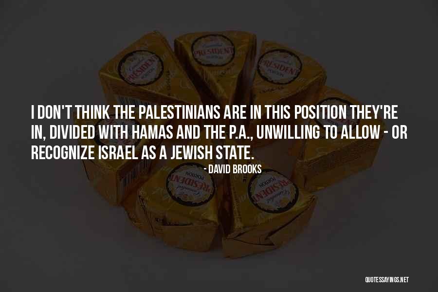 Jewish State Israel Quotes By David Brooks Jewish State Israel Quotes By David Brooks