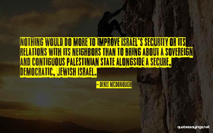 Jewish State Israel Quotes By Denis McDonough Jewish State Israel Quotes By Denis McDonough
