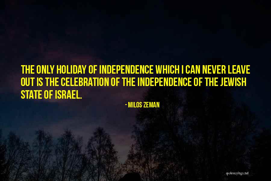 Jewish State Israel Quotes By Milos Zeman Jewish State Israel Quotes By Milos Zeman