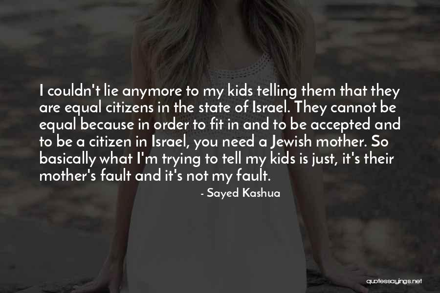 Jewish State Israel Quotes By Sayed Kashua Jewish State Israel Quotes By Sayed Kashua