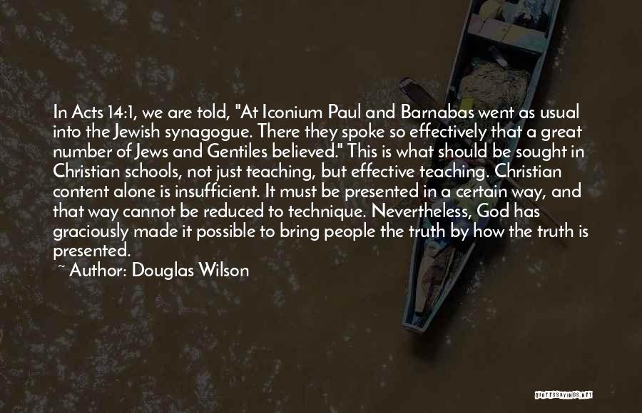 Jewish Synagogue Quotes By Douglas Wilson