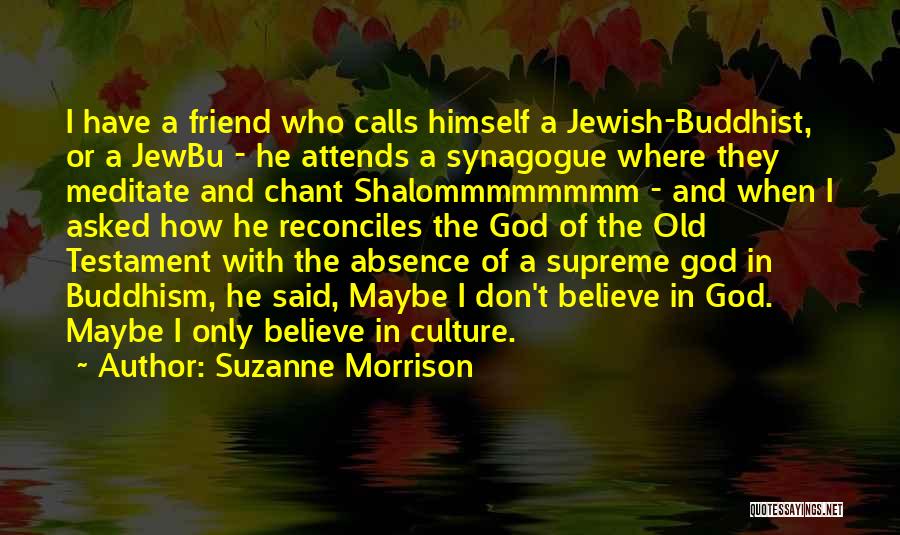 Jewish Synagogue Quotes By Suzanne Morrison