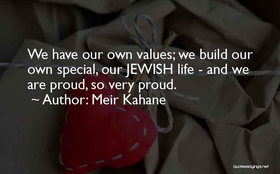 Jewish Values Quotes By Meir Kahane